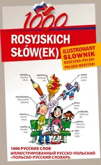 1000 rosyjskich słów(ek) Ilustrowany słownik rosyjsko polski polsko rosyjski - Natalia Celer