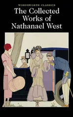 The Collected Works of Nathanael West - Outlet - Nathanael West