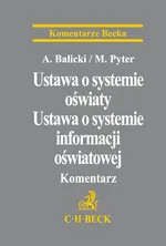 Ustawa o systemie oświaty Ustawa o systemie informacji oświatowej Komentarz - Adam Balicki