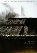 Religie i wierzenia w literaturze polskiego modernizmu