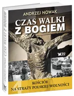 Kościół na straży polskiej wolności Czas walki z Bogiem Tom 4 - Outlet - Andrzej Nowak