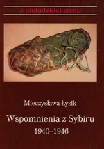 Wspomnienia z Sybiru 1940-1946 Tom 12 - Outlet - Mieczysława Łysik