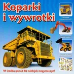 Mini encyklopedia z naklejkami Koparki i wywrotki