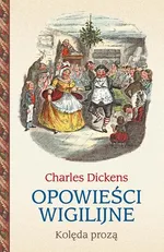 Opowieści wigilijne - Charles Dickens