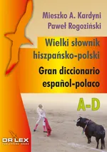 Wielki słownik hiszpańsko-polski A-D - Kardyni M. A.