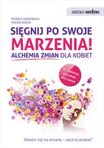 Sięgnij po swoje marzenia! - Monika Jankowska