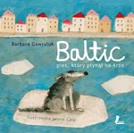 Baltic Pies, który płynął na krze - Outlet - Barbara Gawryluk