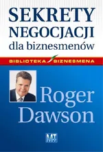 Sekrety negocjacji dla biznesmenów - Outlet - Roger Dawson
