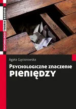 Psychologiczne znaczenie pieniędzy - Agata Gąsiorowska