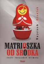 Matrioszka od środka - Wojciech Grzelak