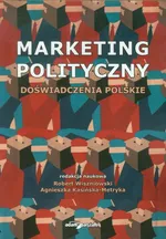 Marketing polityczny Doświadczenia polskie - Outlet
