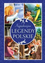Najpiękniejsze legendy polskie - Dorota Skwark
