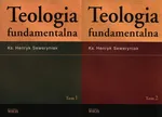 Teologia fundamentalna Tom 1 i 2 - Henryk Seweryniak