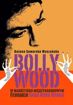 Bollywood w marketingu międzynarodowym - Outlet - Sowarska Wyszyńska Bożena