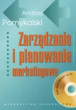 Zarządzanie i planowanie marketingowe z CD - Outlet - Andrzej Pomykalski