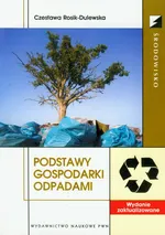 Podstawy gospodarki odpadami - Outlet - Czesława Rosik-Dulewska