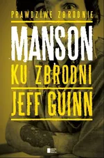 Manson Ku zbrodni - Outlet - Jeff Guinn