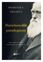 Darwinowskie paradygmaty - Outlet - Dominika Oramus
