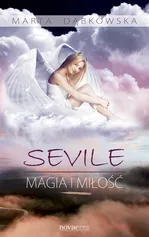 Sevile Magia i miłość - Marta Dąbkowska