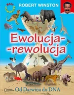 Ewolucja-rewolucja Od Darwina do DNA - Robert Winston