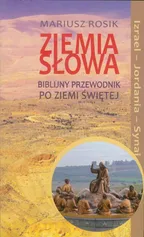 Ziemia słowa Biblijny przewodnik po Ziemi Świętej - Outlet - Mariusz Rosik
