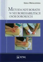 Metoda NDT-Bobath w neurorehabilitacji osób dorosłych - Emilia Mikołajewska