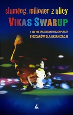 Slumdog Milioner z ulicy - Vikas Swarup