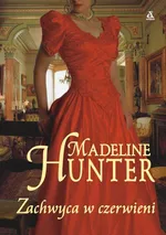 Zachwyca w czerwieni - Madeline Hunter