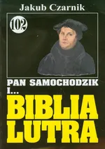 Pan Samochodzik i Biblia Lutra 102 - Jakub Czarnik