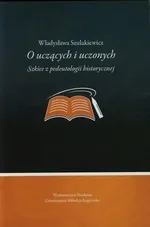 O uczących i uczonych - Władysława Szulakiewicz