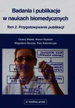 Badania i publikacje w naukach biomedycznych Tom 2 - Magdalena Boncler
