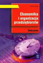 Ekonomika i organizacja przedsiębiorstw Ćwiczenia - Damian Dębski