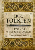Legenda o Sigurdzie i Gudrun - Tolkien John Ronald Reuel