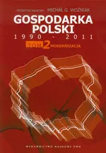 Gospodarka Polski 1990-2011 Tom 2 Modernizacja - Outlet