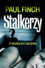 Stalkerzy - Paul Finch