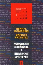 Homogamia małżeńska a hierarchie społeczne - Henryk Domański