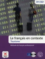 Le francais en contexte Tourisme A1+/A2 + CD - Andreu Coll
