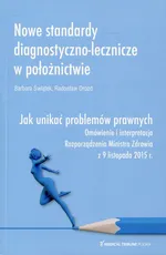 Nowe standardy diagnostyczno-lecznicze w położnictwie - Radosław Drozd