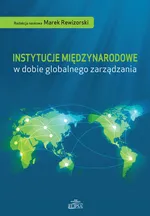 Instytucje międzynarodowe w dobie globalnego zarządzania - Outlet