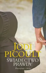 Świadectwo prawdy - Jodi Picoult
