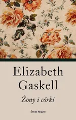 Żony i córki - Elizabeth Gaskell