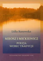 Miłosz i Mickiewicz - Lidia Banowska
