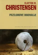 Przełomowe innowacje - Outlet - Christensen Clayton M.