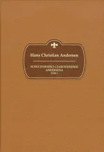 Nowe powieści czarodziejskie Andersena Tom 1 - Andersen Hans Christian
