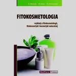 Fitokosmetologia wykłady z fitokosmetologii fitokosmetyki i kosmetyki naturalnej - Małgorzata Knaś