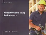 Opodatkowanie usług budowlanych 2013 - Wiesława Dyszy