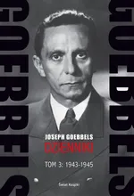 Goebbels Dzienniki Tom 3: 1943-1945 - Outlet - Joseph Goebbels