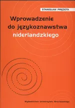 Wprowadzenie do językoznawstwa niderlandzkiego - Stanisław Prędota