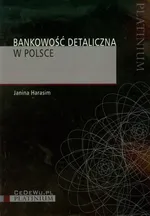Bankowość detaliczna w Polsce - Outlet - Janina Harasim