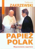 Papież Polak - Tadeusz Zakrzewski